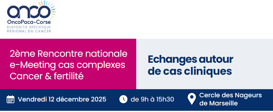 2ème rencontre nationale e-meeting cas complexes cancer&fertilité 1